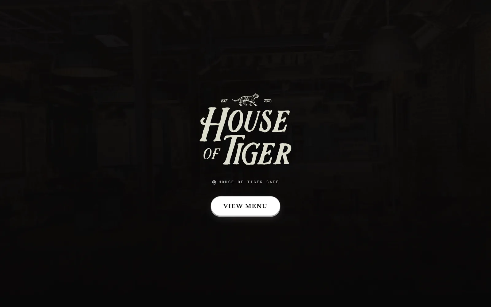 House of Tiger Café opening screen